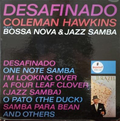 Desafinado : Un voyage mélancolique à travers les harmonies jazzy de la Bossa Nova